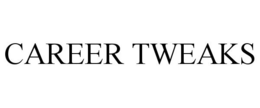 CAREER TWEAKS trademark