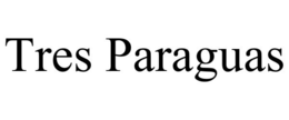 TRES PARAGUAS trademark