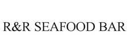 R&R SEAFOOD BAR trademark