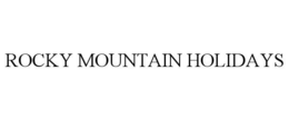 ROCKY MOUNTAIN HOLIDAYS trademark