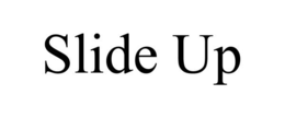 SLIDE UP trademark