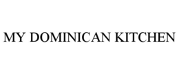 MY DOMINICAN KITCHEN trademark