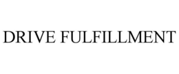DRIVE FULFILLMENT trademark