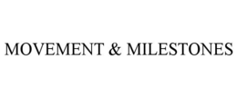 MOVEMENT & MILESTONES trademark