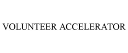 VOLUNTEER ACCELERATOR trademark