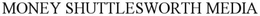 MONEY SHUTTLESWORTH MEDIA trademark