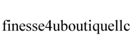 FINESSE4UBOUTIQUELLC trademark