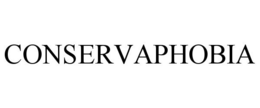 CONSERVAPHOBIA trademark