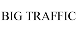 BIG TRAFFIC trademark