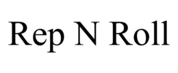 REP N ROLL trademark