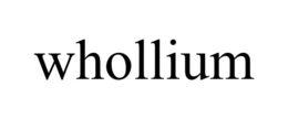 WHOLLIUM trademark