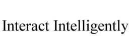 INTERACT INTELLIGENTLY trademark