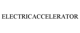 ELECTRICACCELERATOR trademark