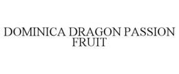DOMINICA DRAGON PASSION FRUIT trademark