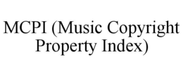 MCPI (MUSIC COPYRIGHT PROPERTY INDEX) trademark