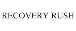 RECOVERY RUSH trademark