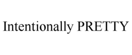 INTENTIONALLY PRETTY trademark
