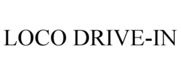 LOCO DRIVE-IN trademark