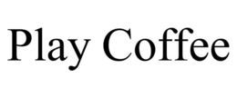 PLAY COFFEE trademark