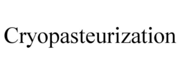 CRYOPASTEURIZATION trademark