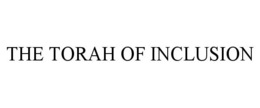 THE TORAH OF INCLUSION trademark