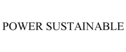 POWER SUSTAINABLE trademark