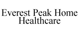 EVEREST PEAK HOME HEALTHCARE trademark