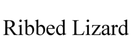 RIBBED LIZARD trademark