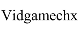 VIDGAMECHX trademark