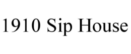 1910 SIP HOUSE trademark