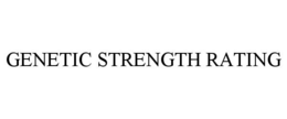GENETIC STRENGTH RATING trademark