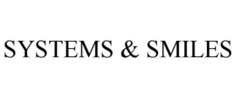 SYSTEMS & SMILES trademark