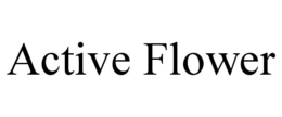 ACTIVE FLOWER trademark