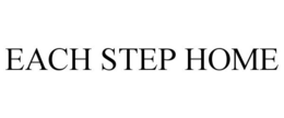 EACH STEP HOME trademark