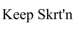 KEEP SKRT'N trademark