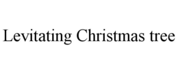 LEVITATING CHRISTMAS TREE trademark