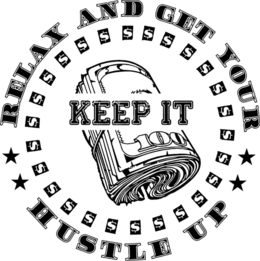 RELAX AND GET YOUR HUSTLE UP KEEP IT 100 $$$$$$$$$$$$$$$$$$$$$$$$$$ trademark