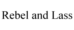 REBEL AND LASS trademark