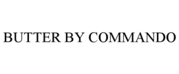 BUTTER BY COMMANDO trademark