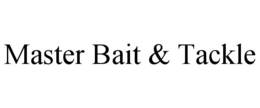 MASTER BAIT & TACKLE trademark