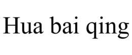 HUA BAI QING trademark