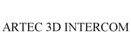 ARTEC 3D INTERCOM trademark