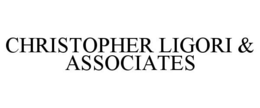 CHRISTOPHER LIGORI & ASSOCIATES trademark