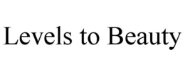 LEVELS TO BEAUTY trademark