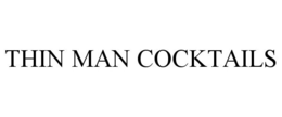 THIN MAN COCKTAILS trademark