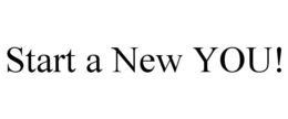 START A NEW YOU! trademark