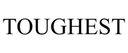 TOUGHEST trademark