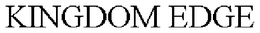 KINGDOM EDGE trademark