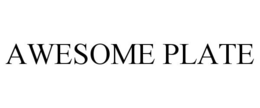 AWESOME PLATE trademark