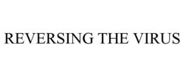 REVERSING THE VIRUS trademark